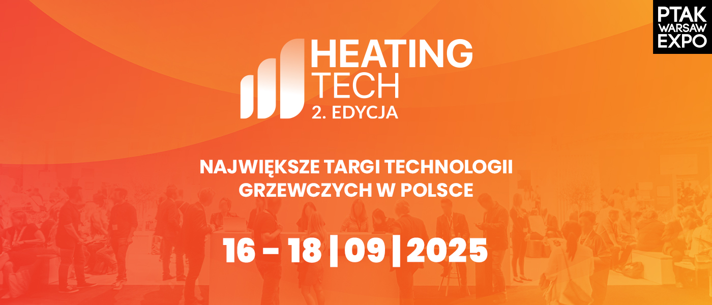 Heating Tech Expo 2025 – centrum innowacji grzewczych i energetycznych już we wrześniu