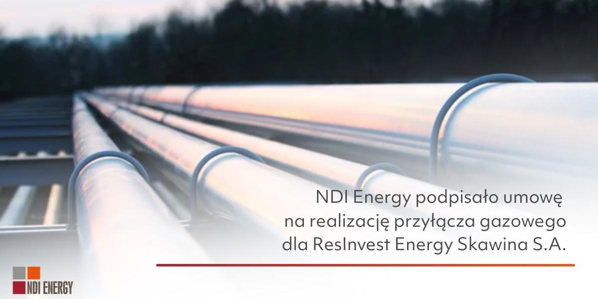 NDI Energy podpisało umowę na realizację przyłącza gazowego dla ResInvest Energy Skawina S.A.
